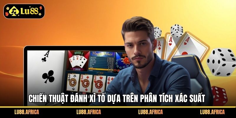 Chiến thuật đánh xì tố dựa trên phân tích xác suất