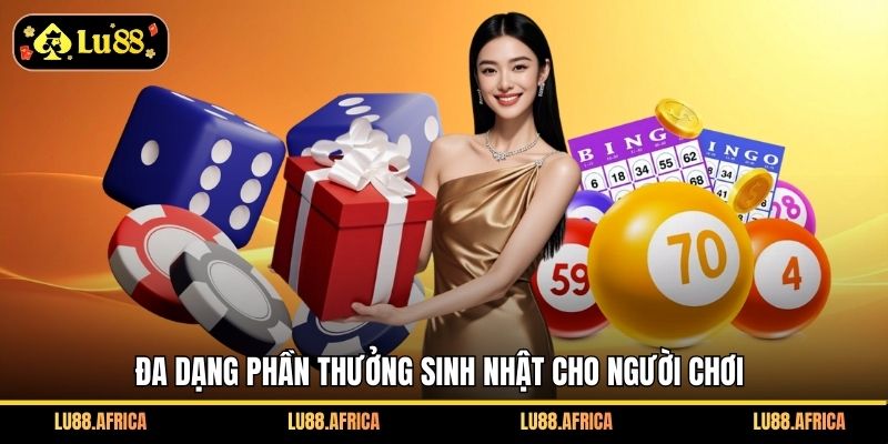 Đa dạng phần thưởng sinh nhật cho người chơi