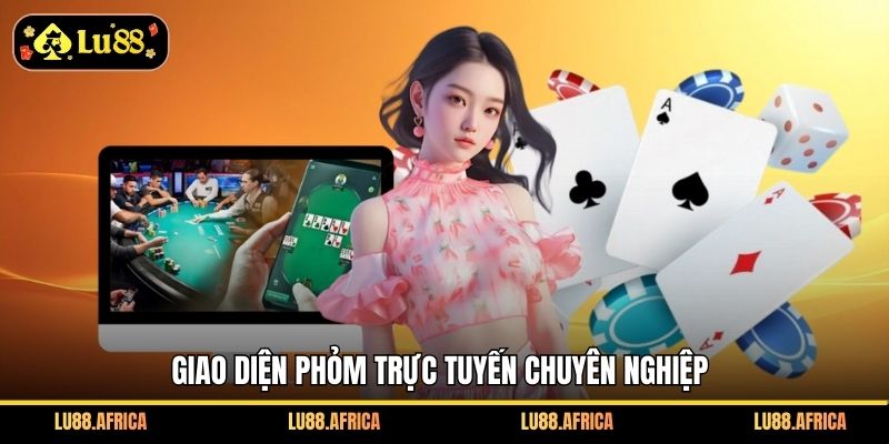 Giao diện Phỏm trực tuyến chuyên nghiệp