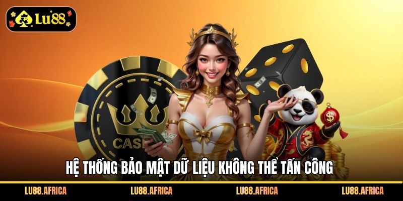 Hệ thống bảo mật dữ liệu không thể tấn công