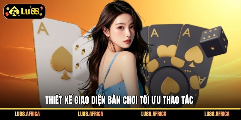 Thiết kế giao diện bàn chơi tối ưu thao tác